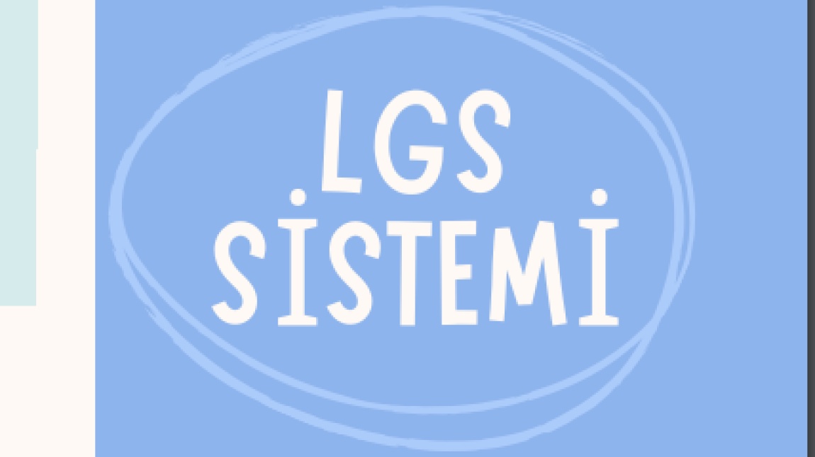 LİSE SEÇİMİ VE LGS SİSTEMİ